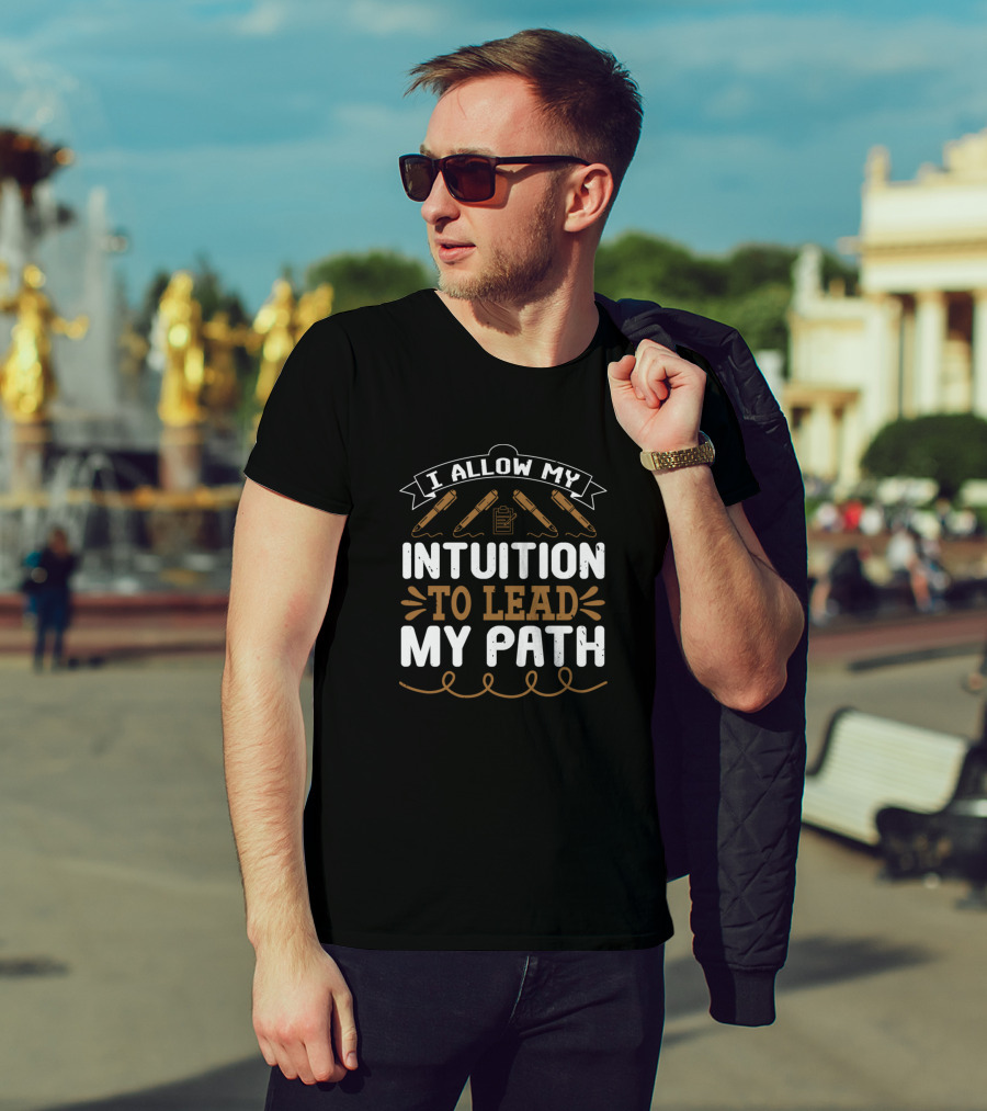 I Allow My Intuition To Lead My Path Pens Notebook T-Shirt