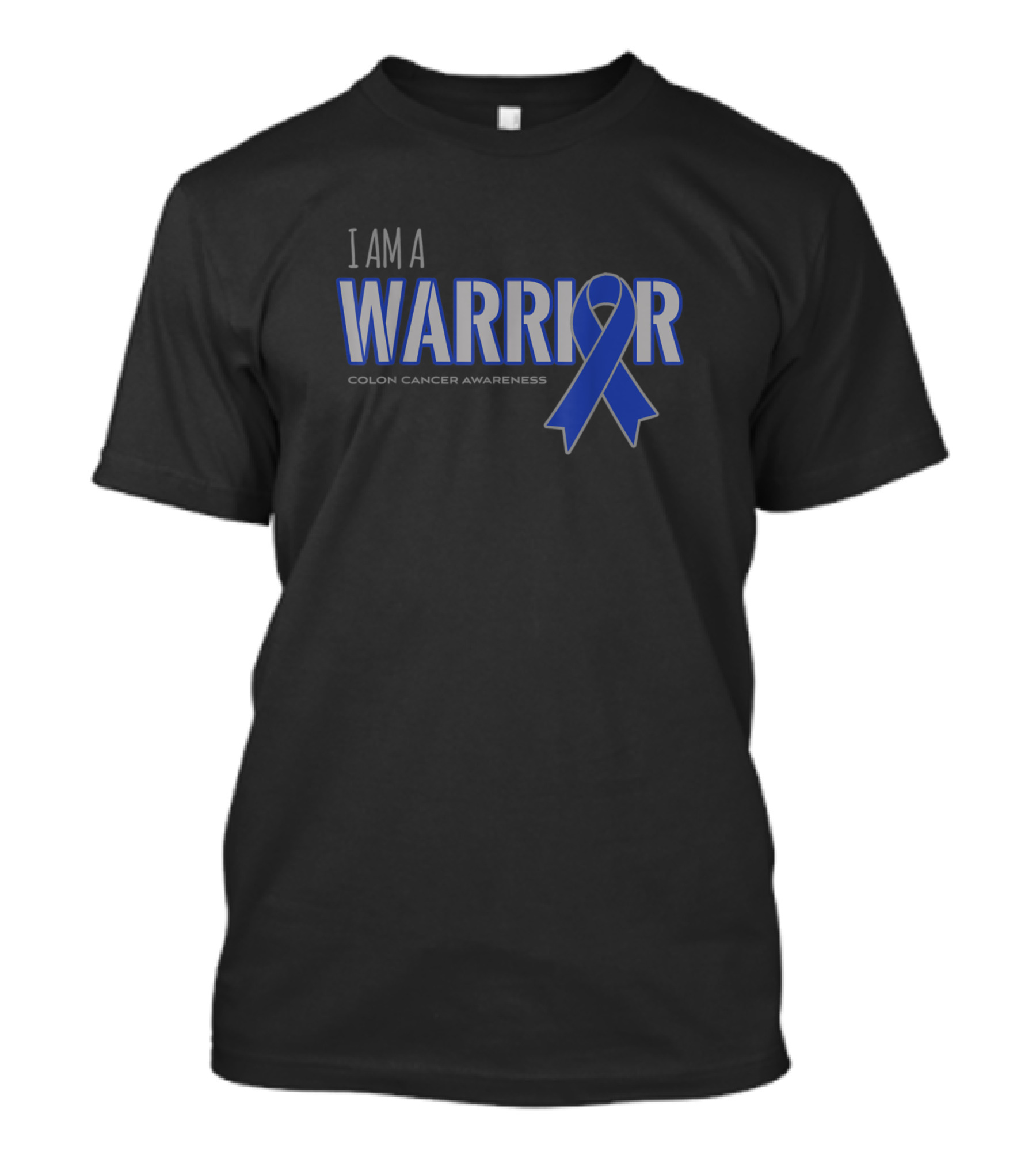 I Am A Warrior Colon Cancer Awareness Blue T-Shirt
