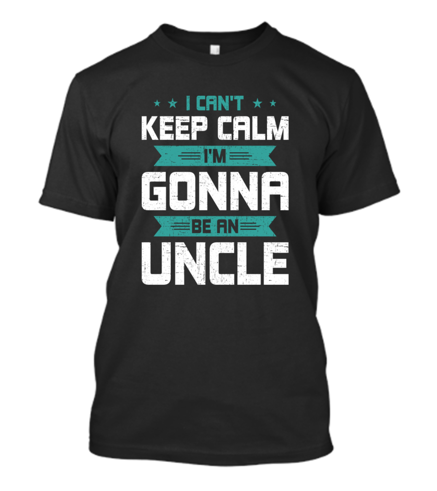 I Can't Keep Calm I'm Gonna Be An Uncle T-Shirt