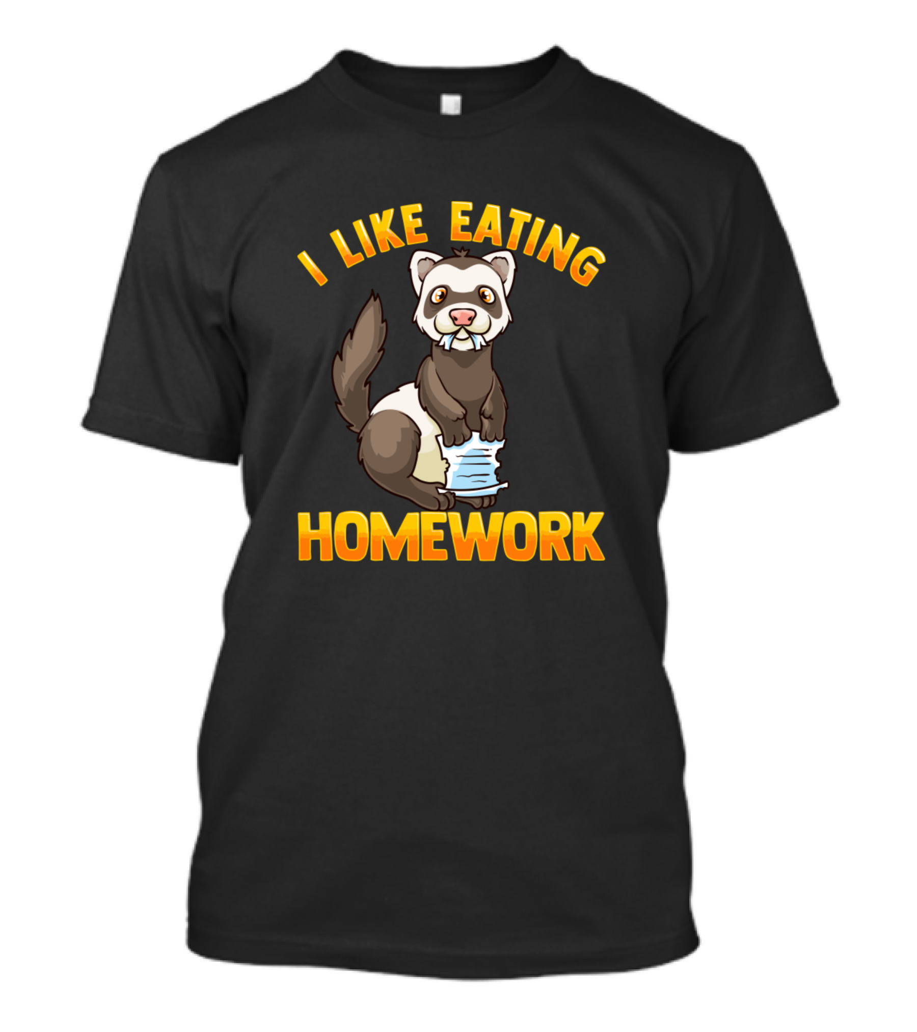 I Like Eating Homework Funny Ferret Pet Owner Love T-Shirt
