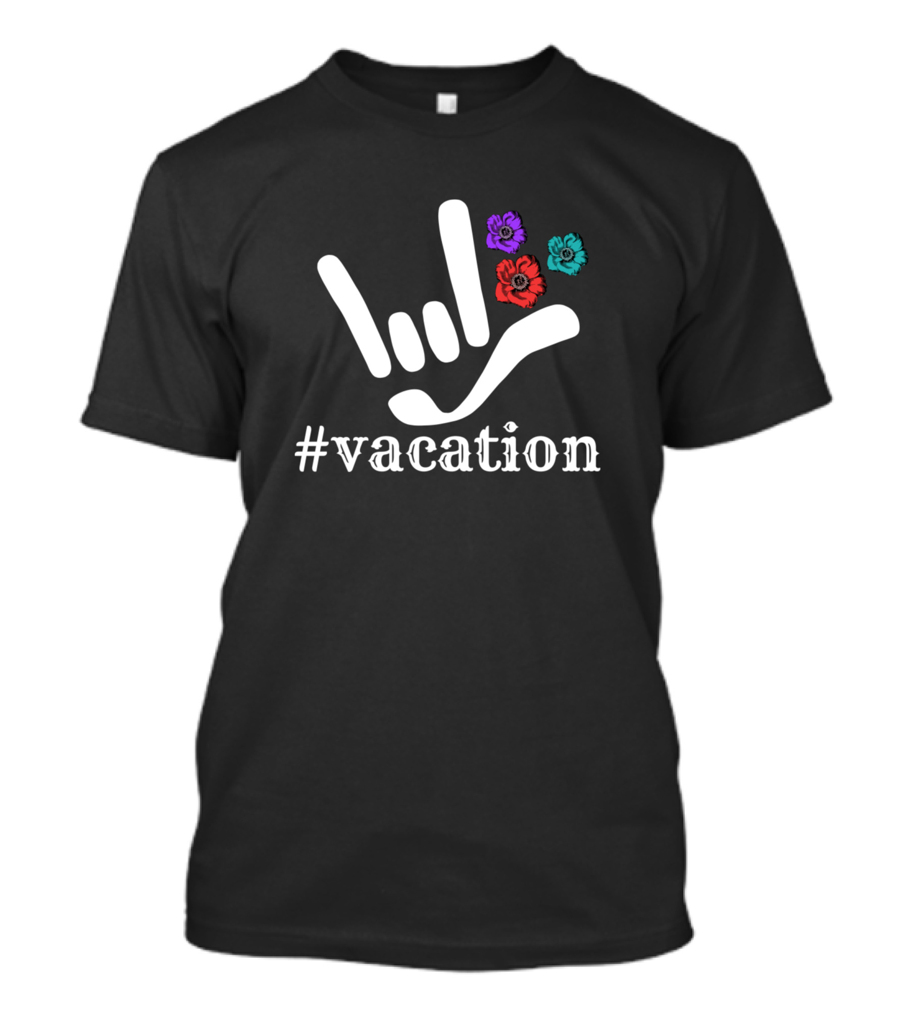 Vacation Hashtag With I Love You Sign And Colorful Flowers T-Shirt