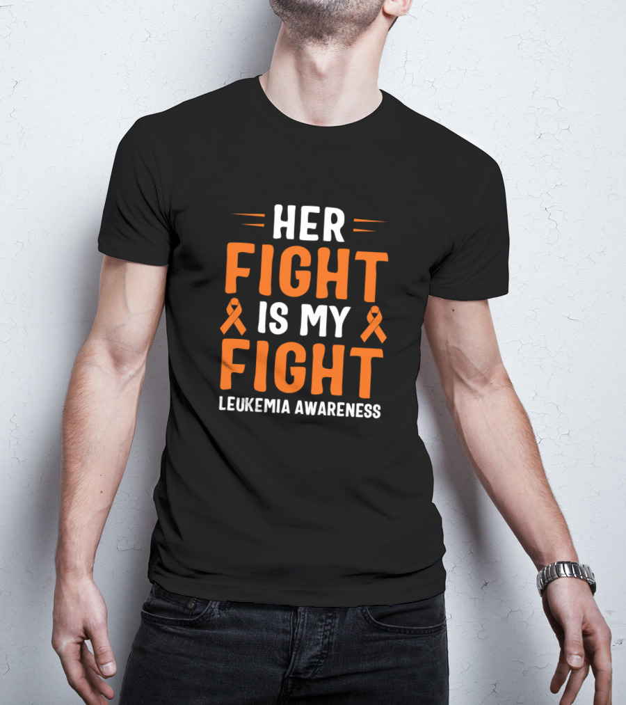 Her Fight Is My Fight Leukemia Awareness Ribbon Support T-Shirt