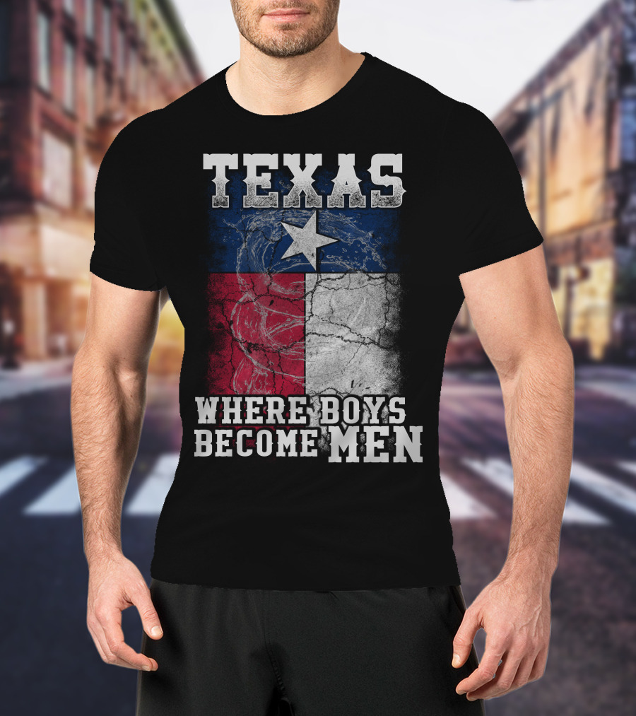 Texas Where Boys Become Men Lone Star Flag Cracked T-Shirt