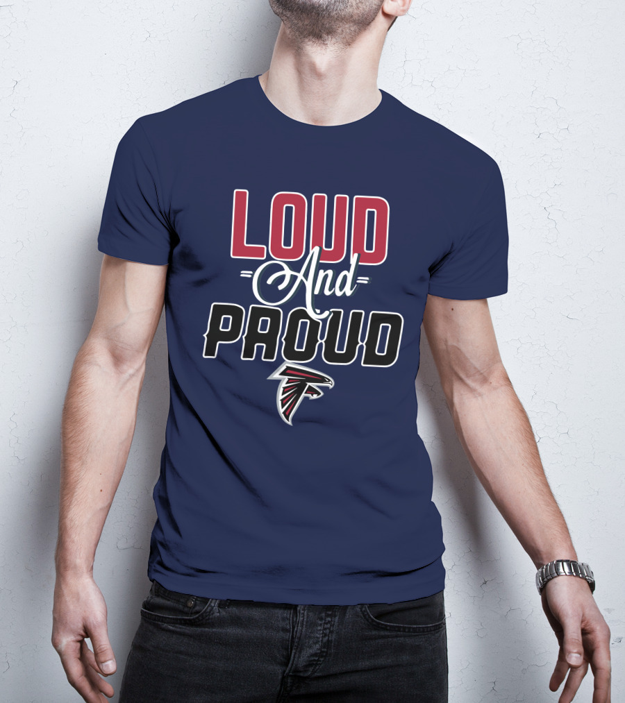 Loud And Proud Atlanta Falcons T-Shirt