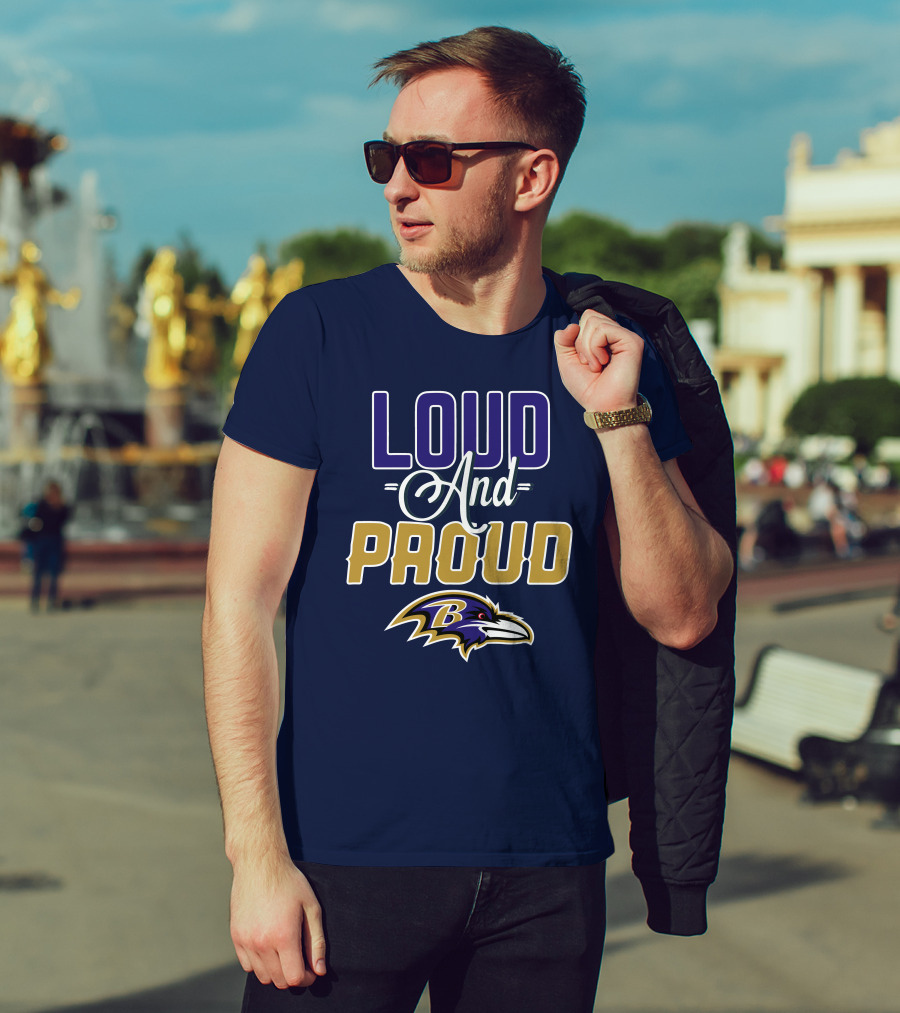 Loud And Proud Baltimore Ravens T-Shirt