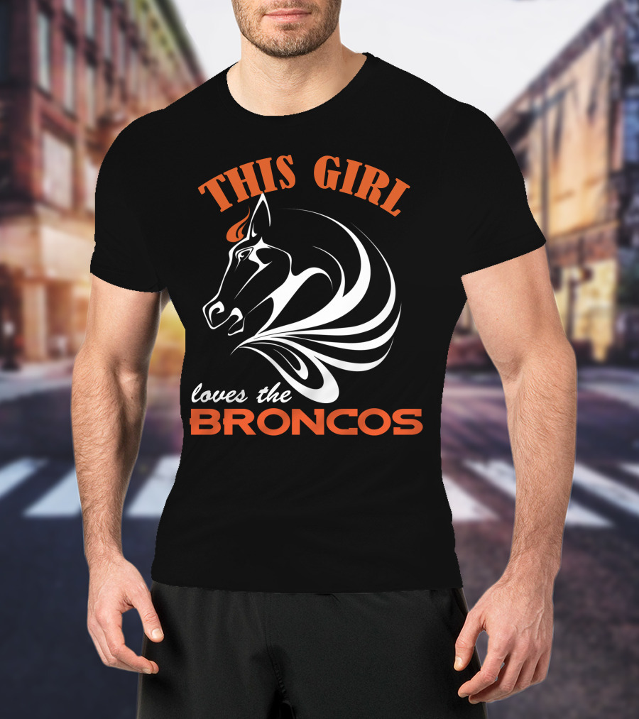 This Girl Loves The Denver Broncos T-Shirt