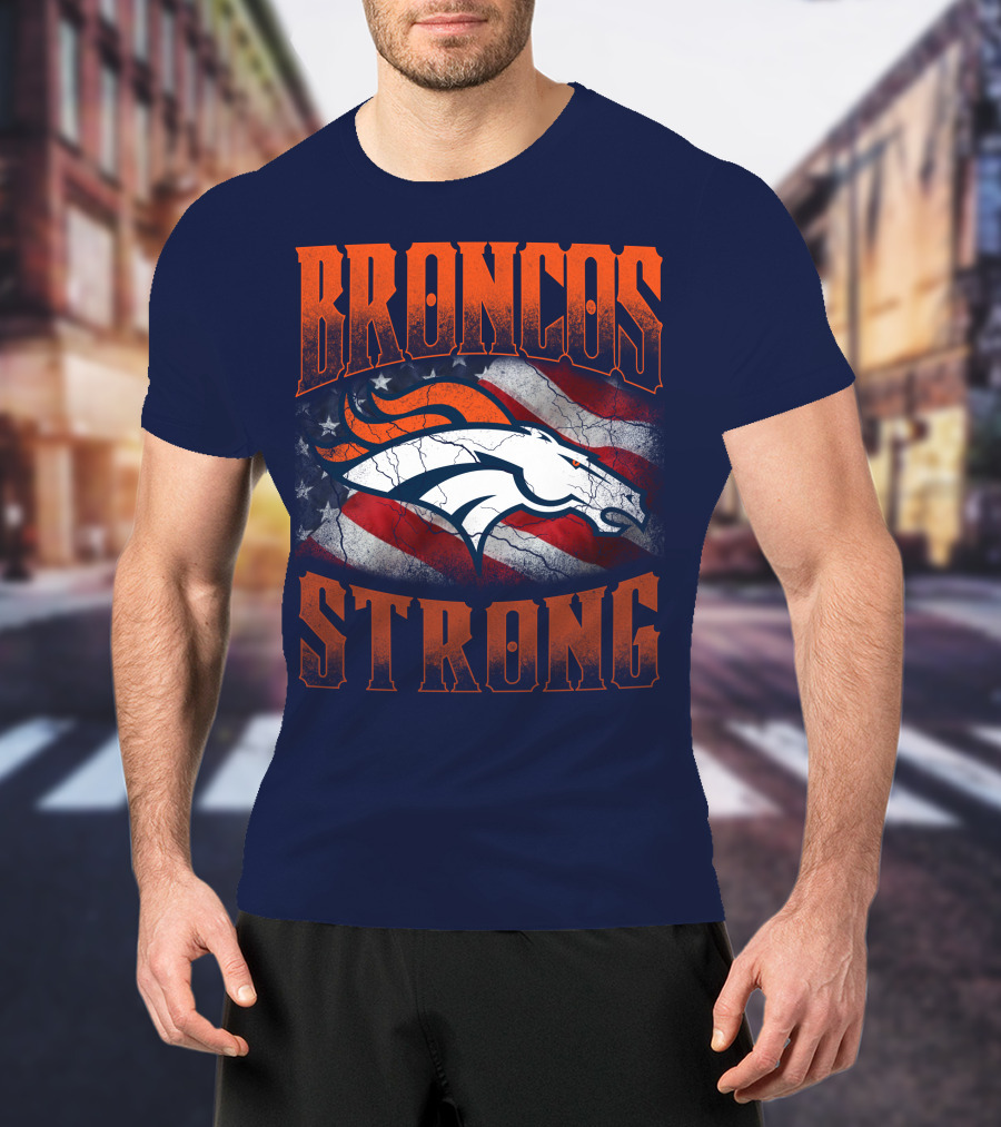 Broncos Strong Denver Broncos Logo American Flag T-Shirt