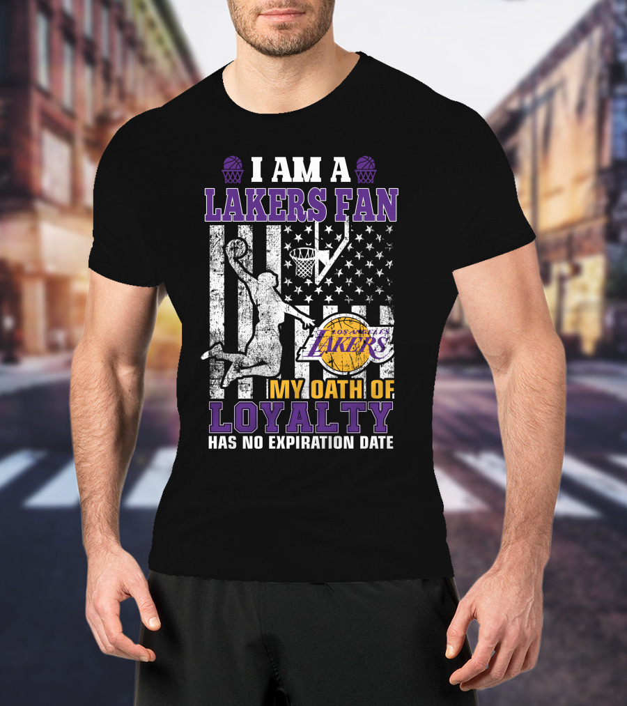 I Am A Lakers Fan Los Angeles Lakers My Oath Of Loyalty Has No Expiration Date T-Shirt