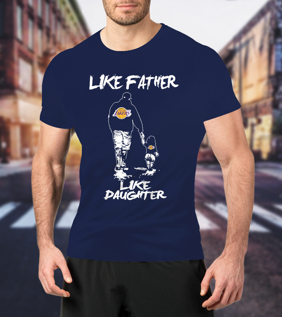 Like Father Like Daughter Los Angeles Lakers T-Shirt