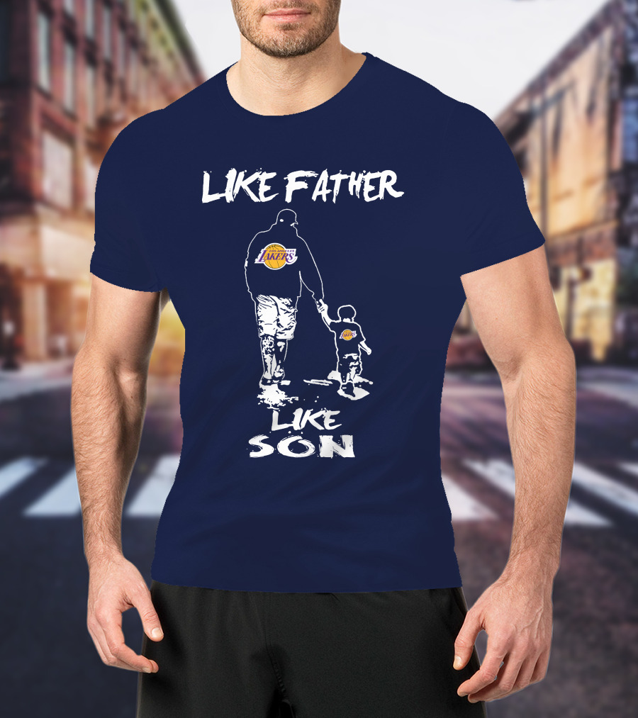Like Father Like Son Los Angeles Lakers T-Shirt