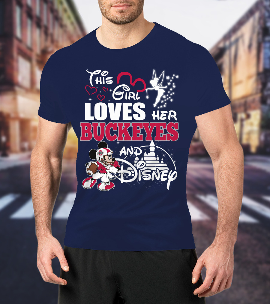 This Girl Loves Her Buckeyes And Disney T-Shirt