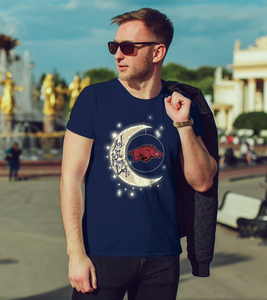 Arkansas Razorbacks Love You To The Moon And Back T-Shirt
