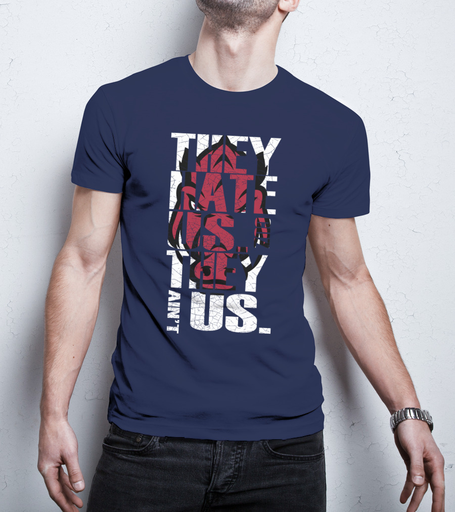 Arkansas Razorbacks They Hate Us Because They Ain't Us T-Shirt