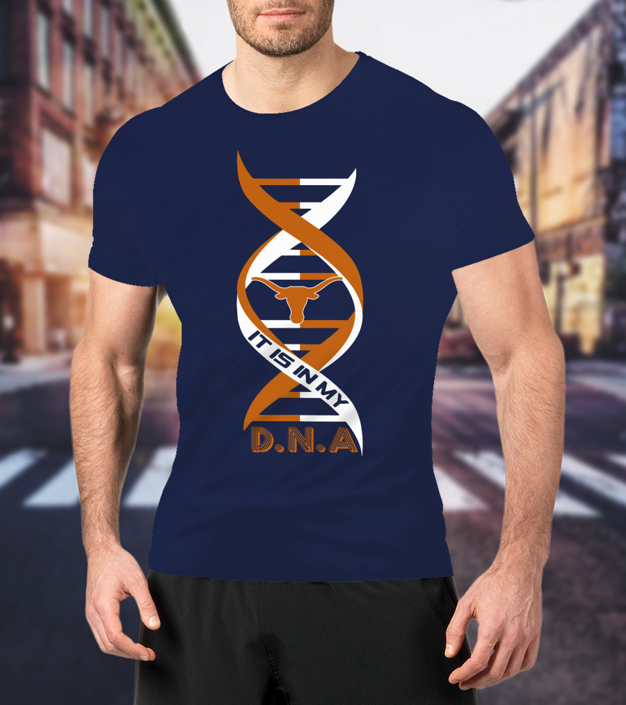 Texas Longhorns It Is In My DNA T-Shirt