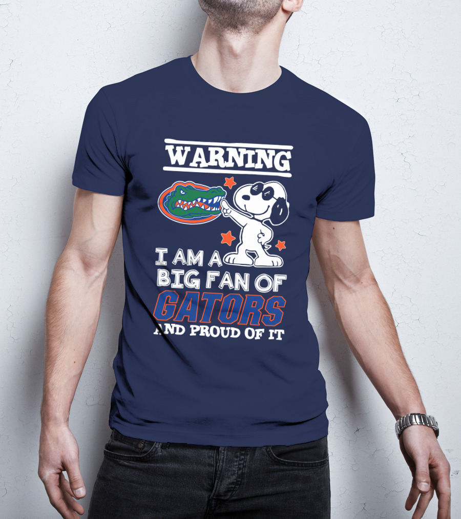 Warning I Am A Big Fan Of Gators And Proud Of It T-Shirt