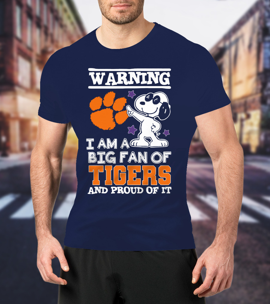 Warning I Am A Big Fan Of Tigers And Proud Of It T-Shirt