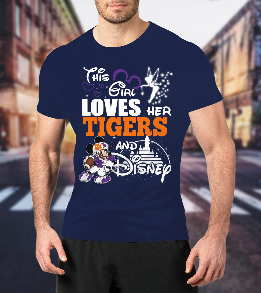 This Girl Loves Her Clemson Tigers And Disney T-Shirt