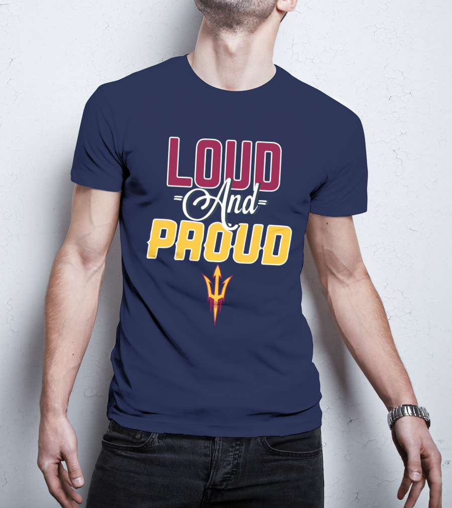 Loud And Proud Arizona State Sun Devils T-Shirt