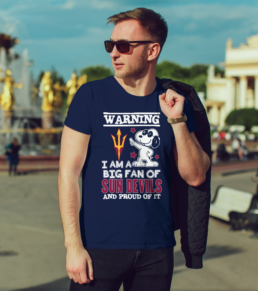Warning I Am A Big Fan Of Sun Devils And Proud Of It T-Shirt