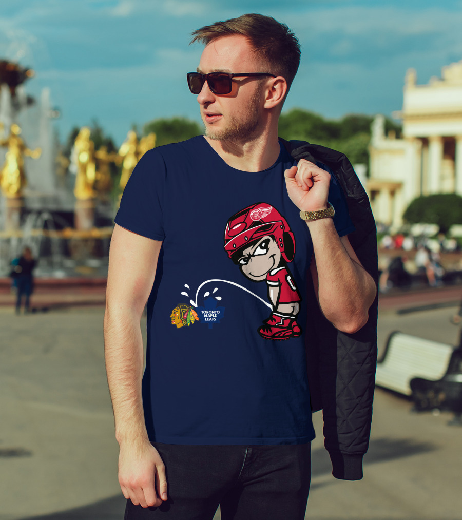 Detroit Redwings Rivalry Humor With Chicago Blackhawks And Toronto Maple Leafs T-Shirt