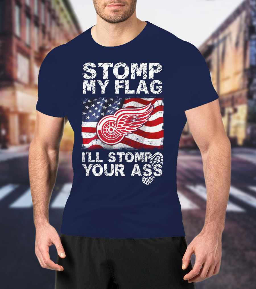 Stomp My Flag Detroit Redwings American Flag T-Shirt