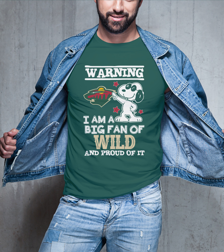Warning I Am A Big Fan Of Minnesota Wild And Proud Of It T-Shirt