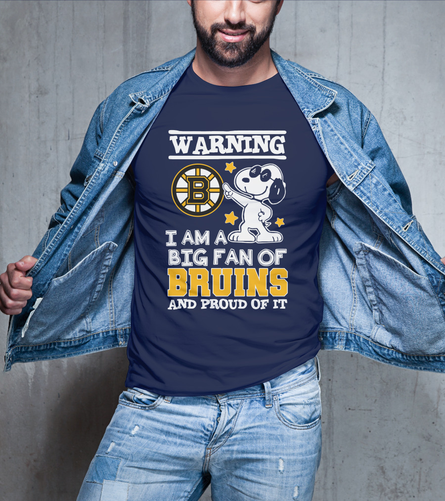 Warning I Am A Big Fan Of Boston Bruins And Proud Of It T-Shirt