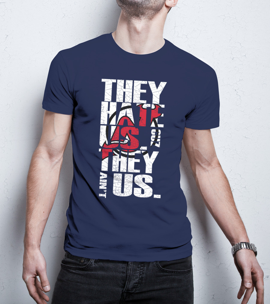 They Hate Us 'Cause They Ain't Us New Jersey Devils T-Shirt