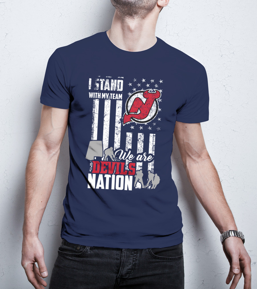 I Stand With My Team We Are New Jersey Devils Nation T-Shirt