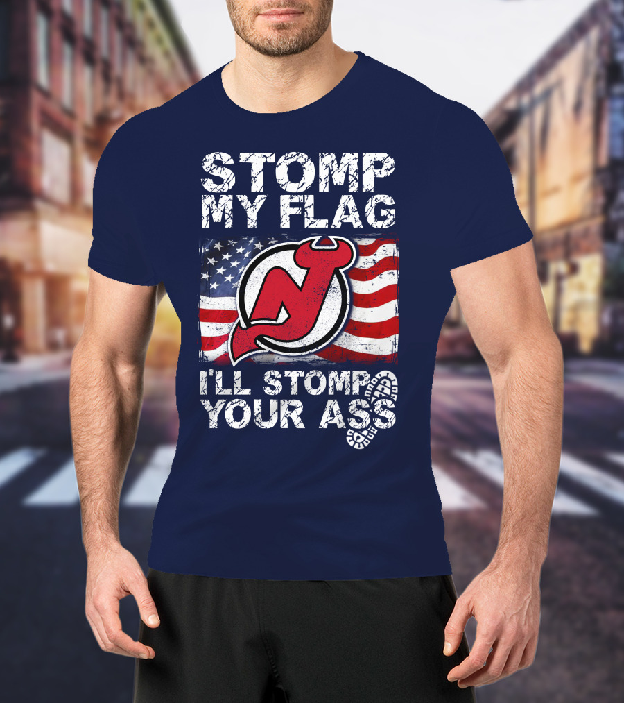 Stomp My Flag New Jersey Devils I'll Stomp Your Ass T-Shirt