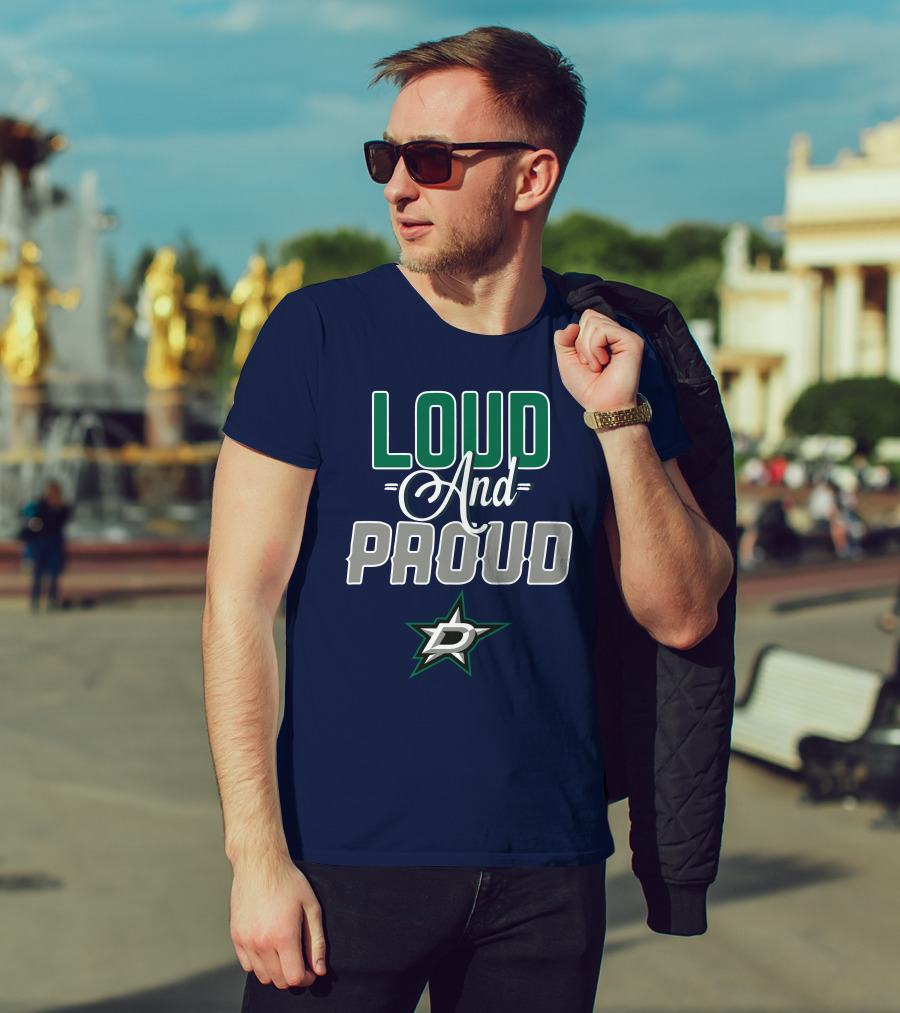 Louд And Proud Dallas Stars T-Shirt