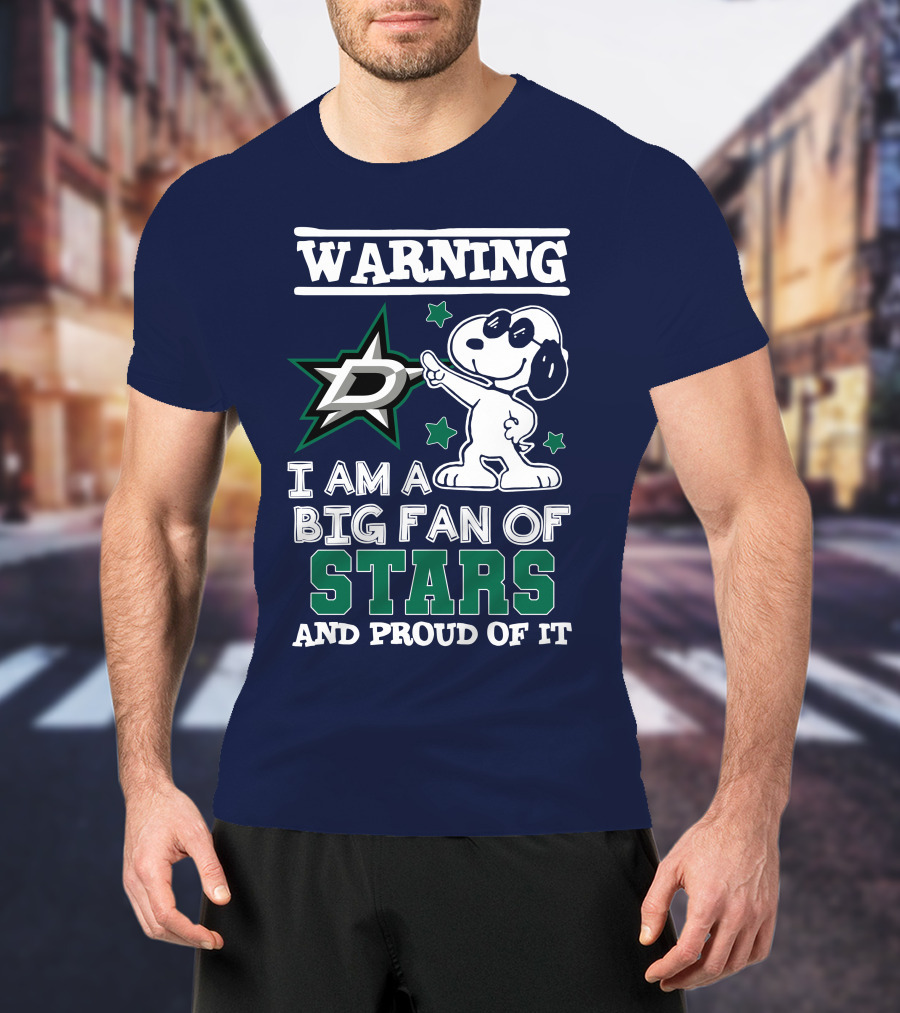 Warning I Am A Big Fan Of Dallas Stars And Proud Of It T-Shirt