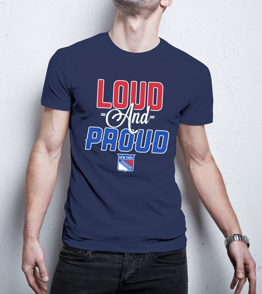 Loud And Proud New York Rangers T-Shirt