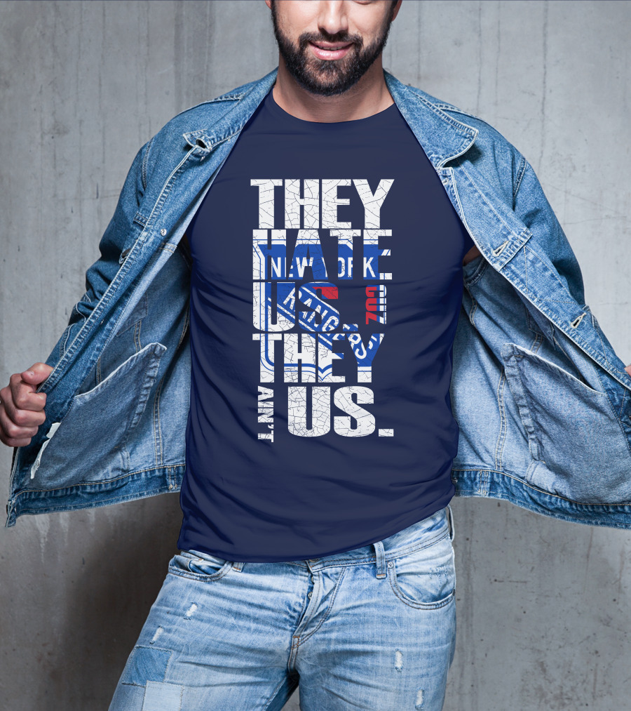 New York Rangers They Hate Us They Ain't Us T-Shirt
