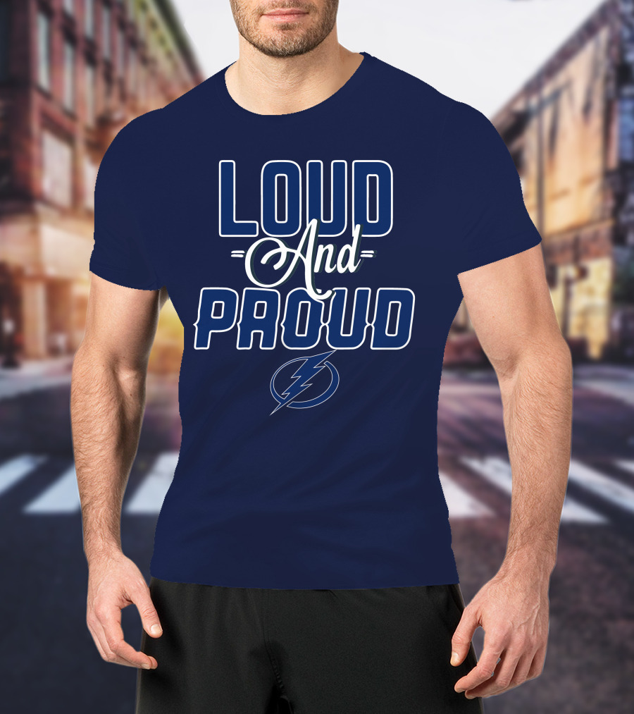 Loud And Proud Tampa Bay Lightning T-Shirt