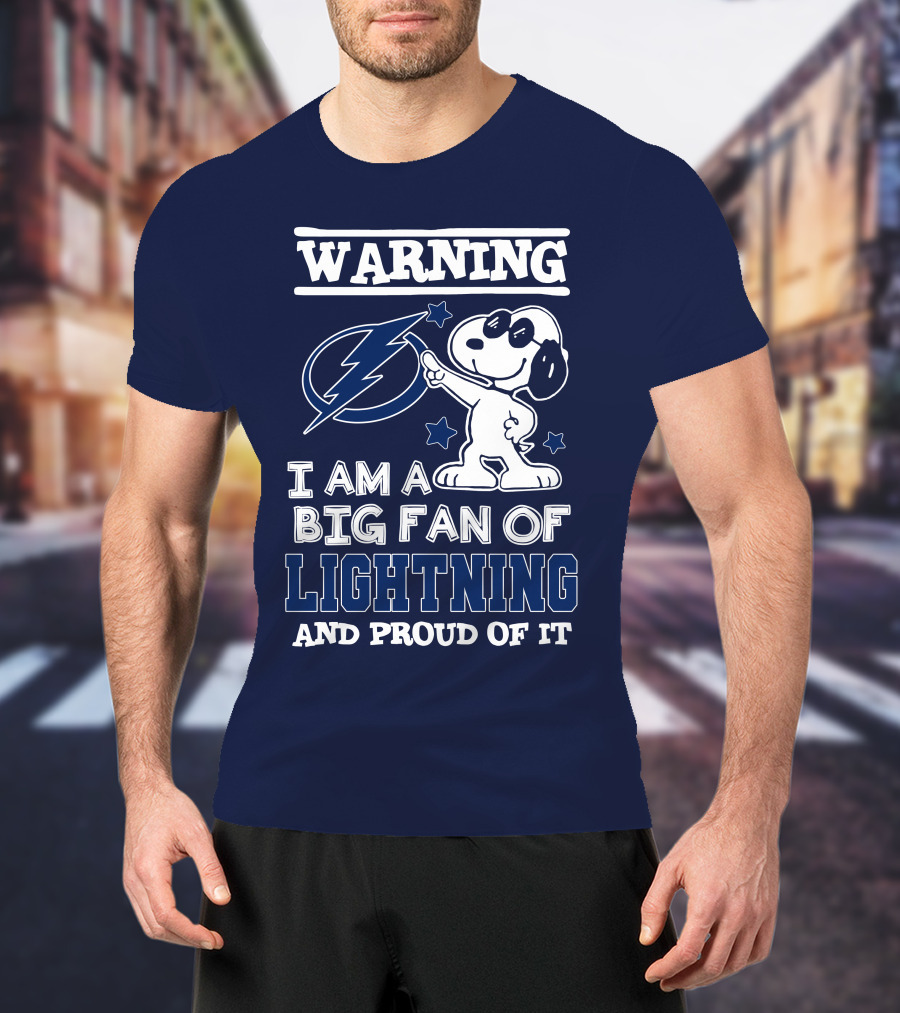 Warning I Am A Big Fan Of Tampa Bay Lightning And Proud Of It T-Shirt