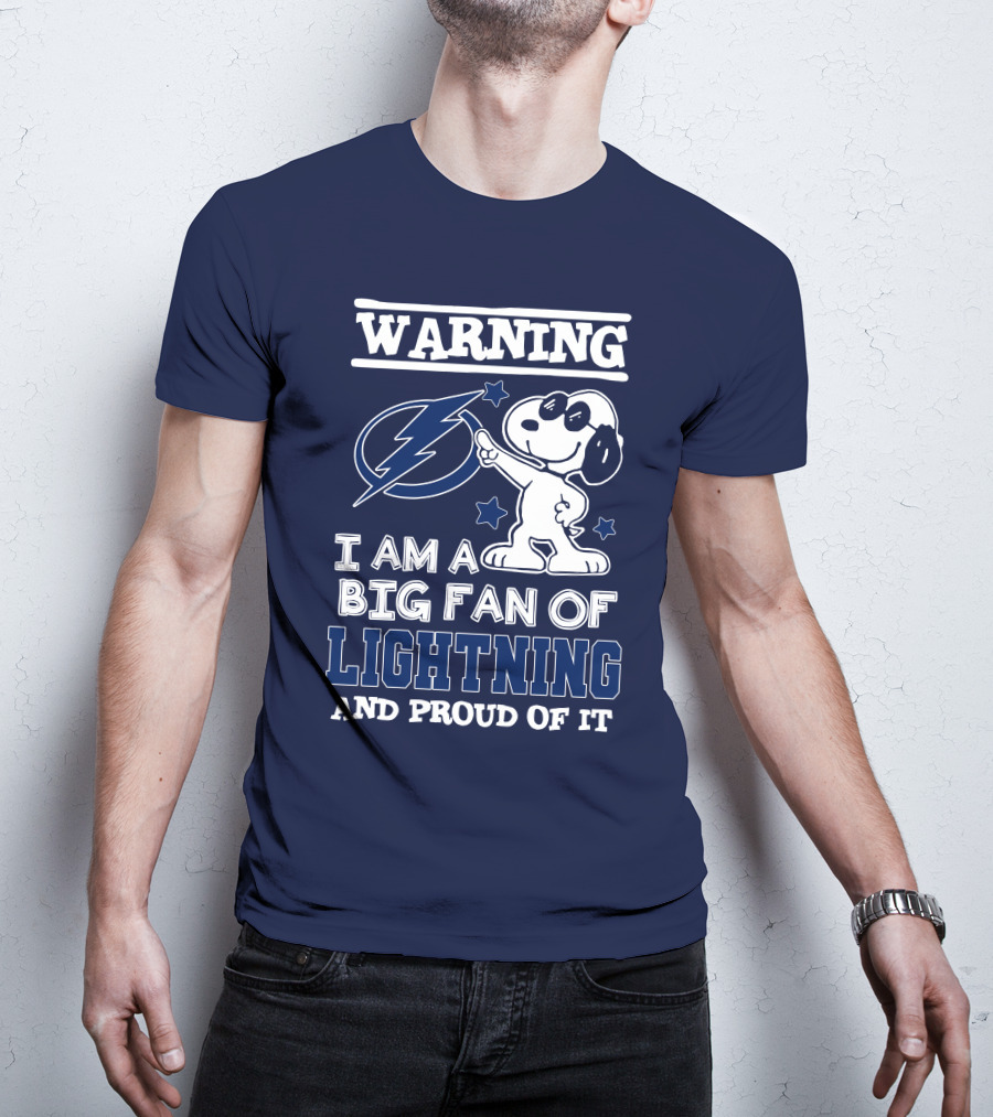 Warning I Am A Big Fan Of Tampa Bay Lightning And Proud Of It T-Shirt