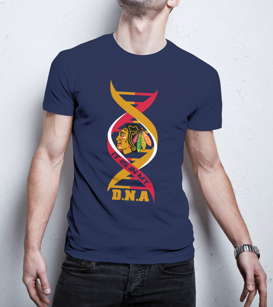 It Is In My DNA Chicago Blackhawks T-Shirt