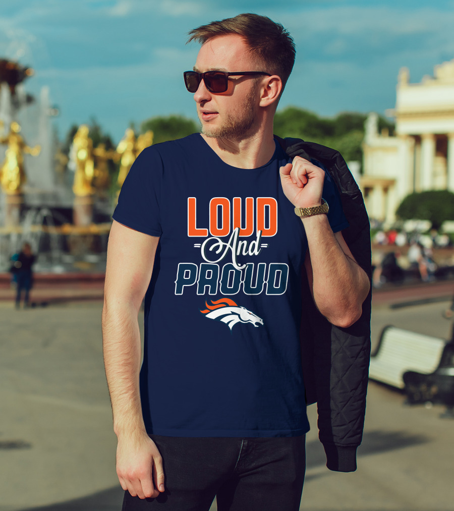 Denver Broncos Loud And Proud T-Shirt