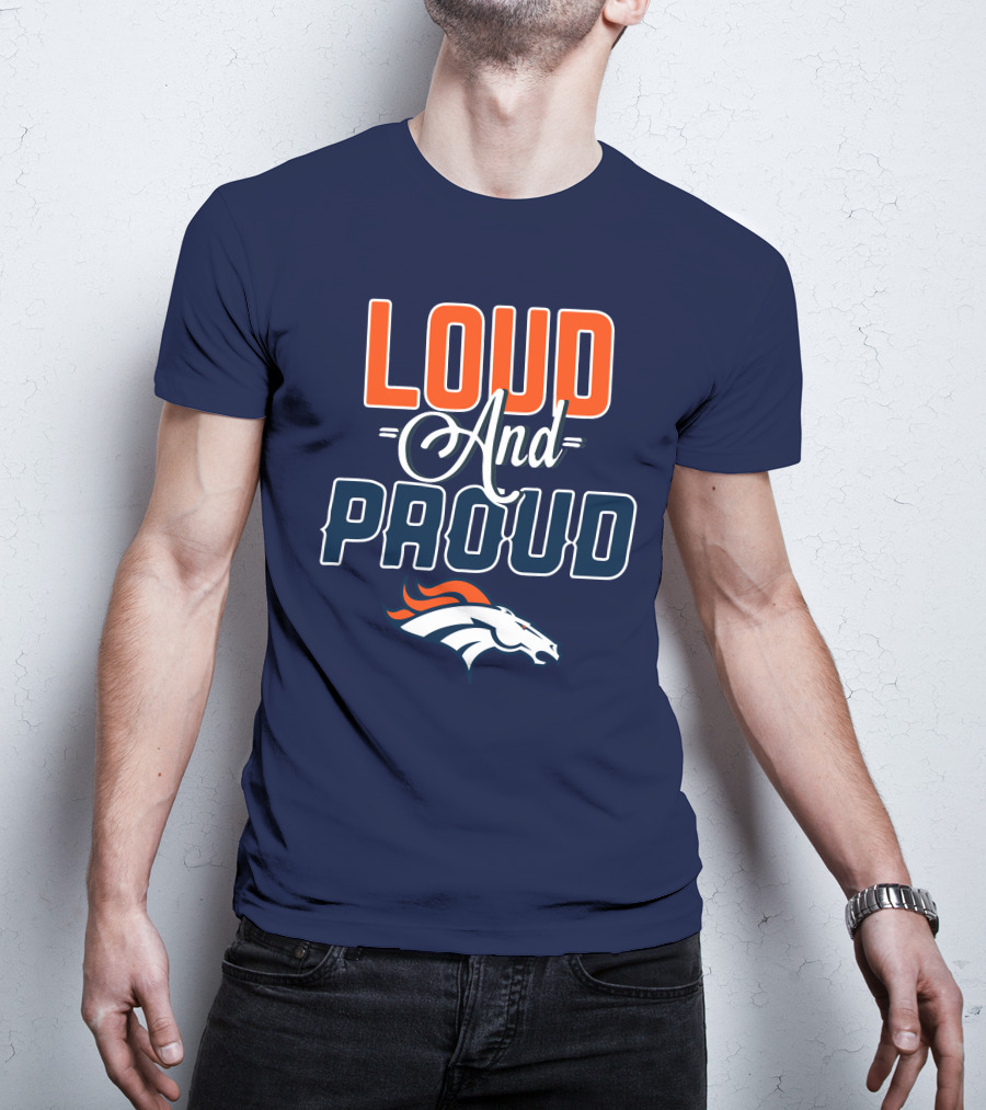 Denver Broncos Loud And Proud T-Shirt