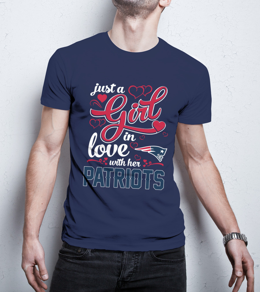 Just A Girl In Love With Her New England Patriots T-Shirt