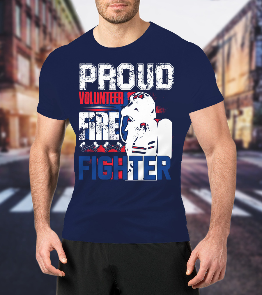 Proud Volunteer Firefighter T-Shirt