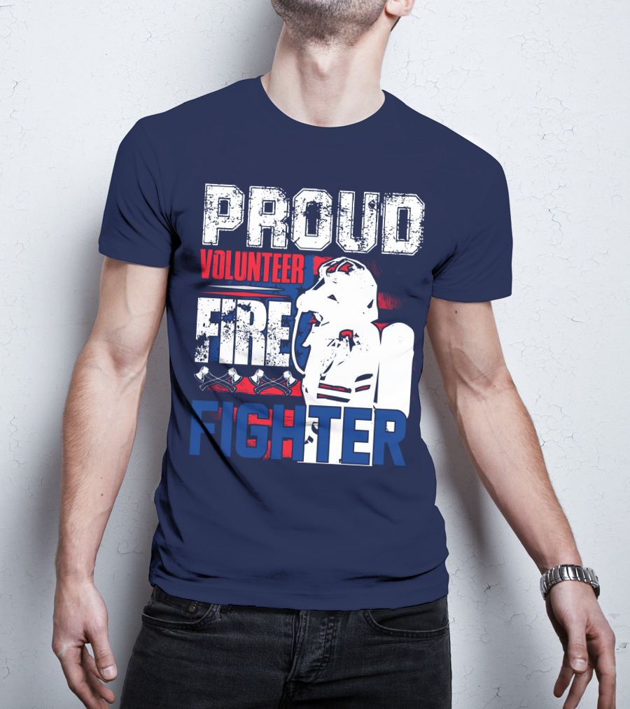 Proud Volunteer Firefighter T-Shirt