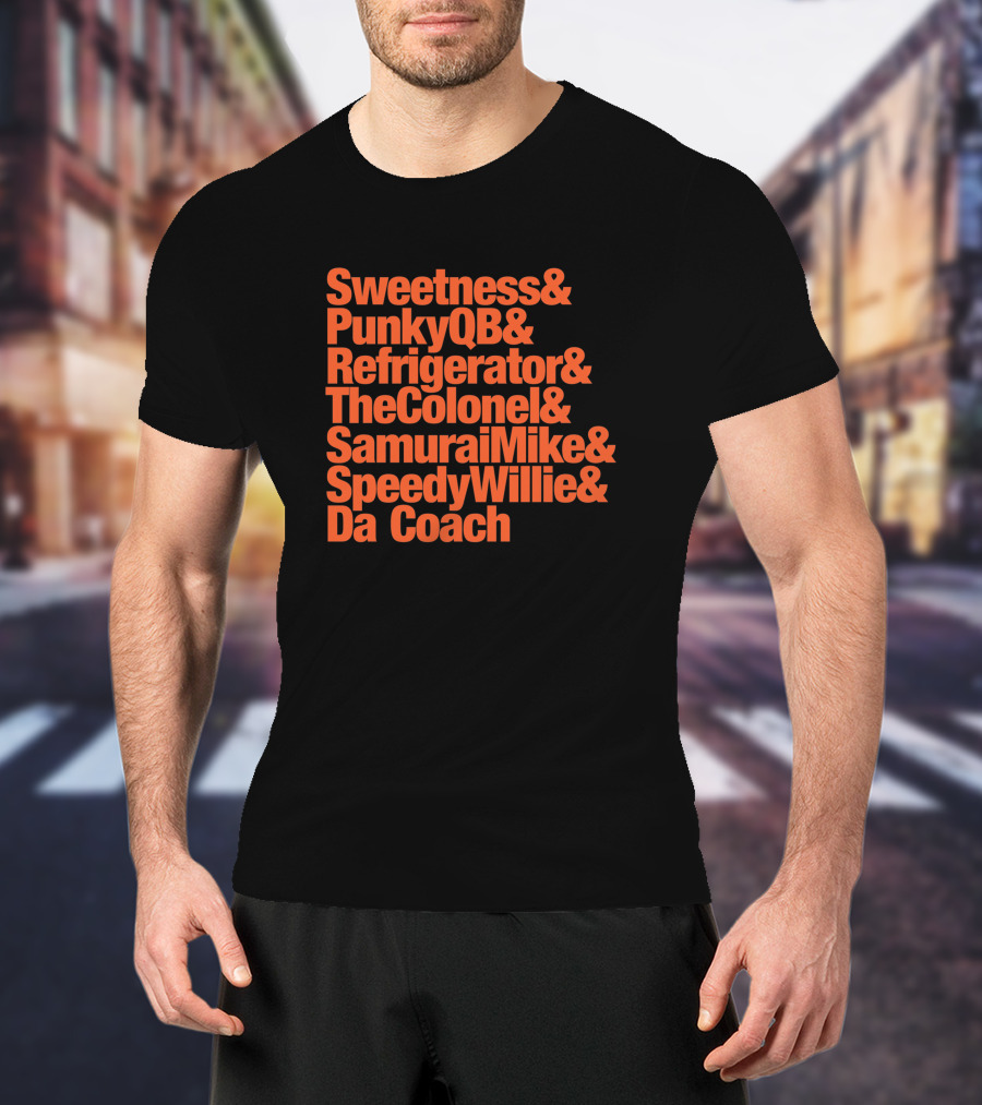 Sweetness PunkyQB Refrigerator TheColonel SamuraiMike SpeedyWillie Da Coach Bears Nicknames 314194 T-Shirt