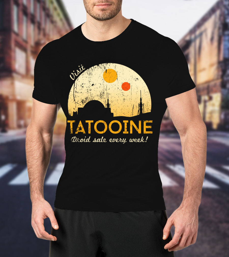 Visit Tatooine Droid Sale Every Week T-Shirt