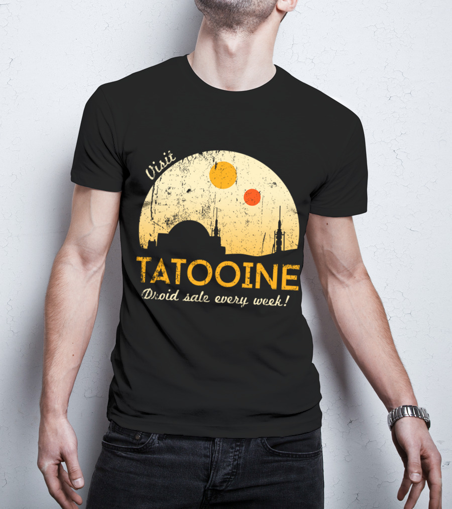 Visit Tatooine Droid Sale Every Week T-Shirt