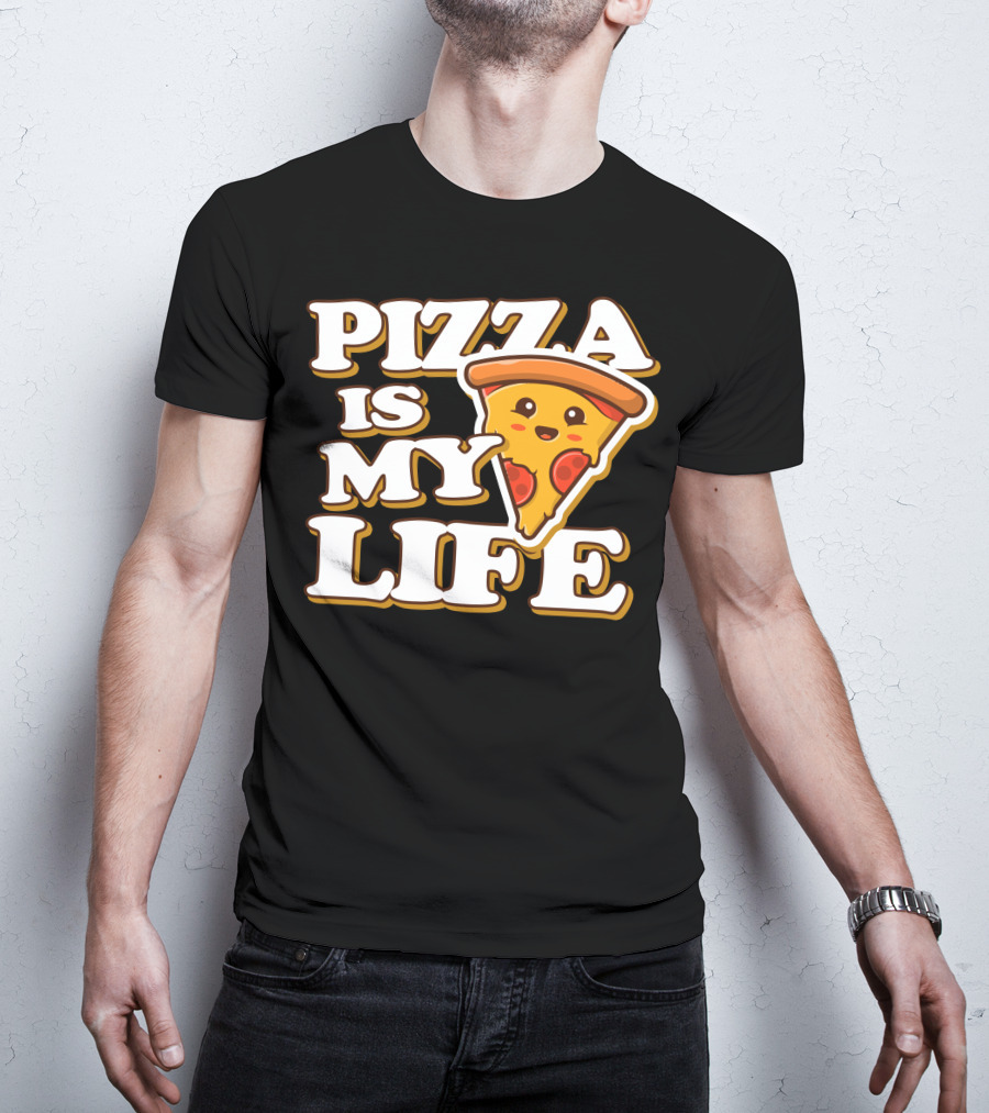 PIZZA IS MY LIFE Pizza Slice Happy Expression T-Shirt