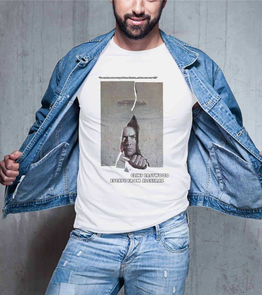 Clint Eastwood Escape From Alcatraz No One Has Ever Escaped And No One Ever Will T-Shirt