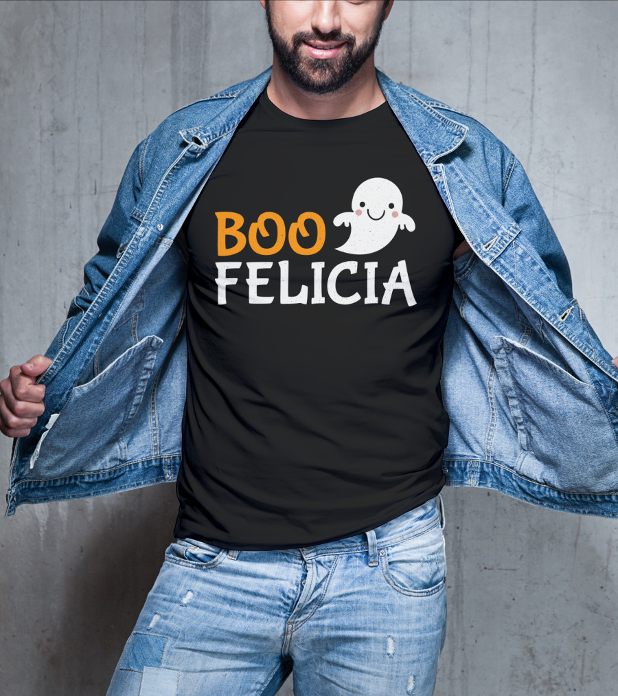 Funny Boo Felicia Ghost Halloween Phrase T-Shirt