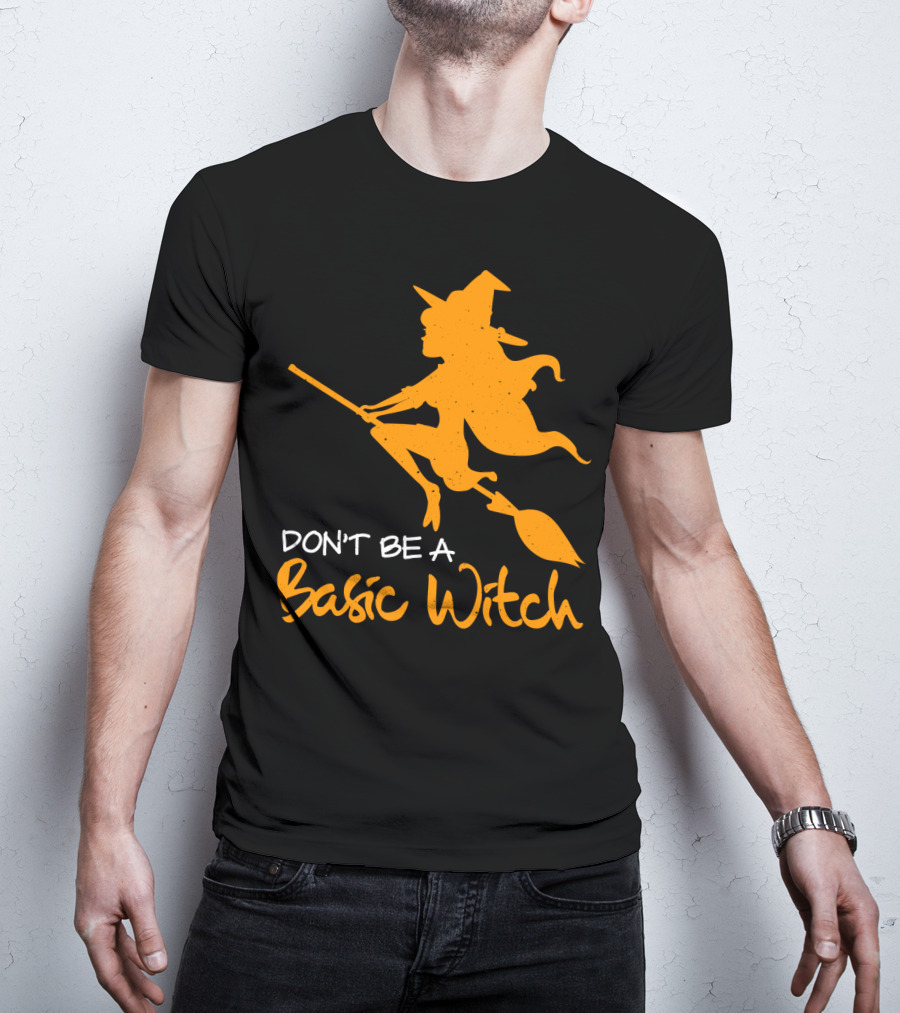 Don't Be A Basic Witch Flying Broomstick Halloween Humor T-Shirt